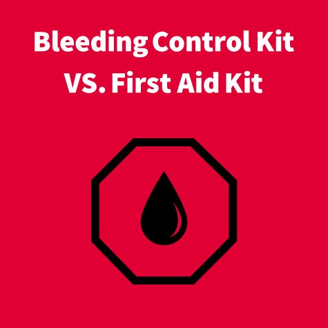 Bleeding Control Kit Vs. First Aid Kit